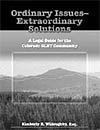 Ordinary Issues — Extraordinary Solutions: A Legal Guide for the Colorado GLBT Community