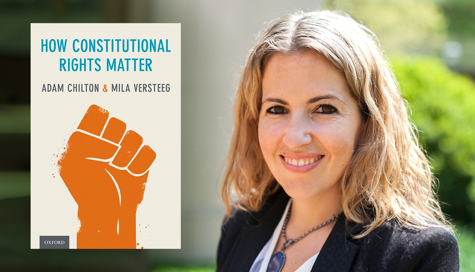 Mila Versteeg and "How Constitutional Rights Matter"