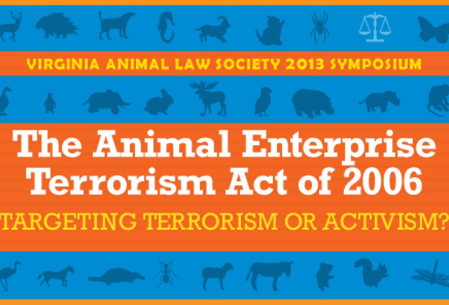 The Animal Enterprise Terrorism Act of 2006: Targeting Terrorism or Activism?