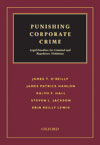 Punishing Corporate Crime: Legal Penalties for Criminal and Regulatory Violations